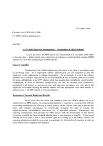 24 October 2000 Circular Letter: ORSO/No[removed]To: ORSO scheme administrators Dear Sirs MPF/ORSO Interface Arrangement – Termination of ORSO Scheme