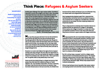 Think Piece: Refugees & Asylum Seekers THE HOPE DEFICIT Despite all the ghastliness that is around, human beings are made for goodness.