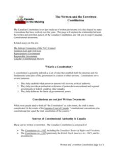 The Written and the Unwritten Constitution The Canadian Constitution is not just made up of written documents: it is also shaped by many conventions that have evolved over the years. This page will explain the relationsh