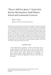 “There’s Still Not Justice”: Youth Civic Identity Development Amid Distinct School and Community Contexts BETH C. RUBIN Rutgers, the State University of New Jersey