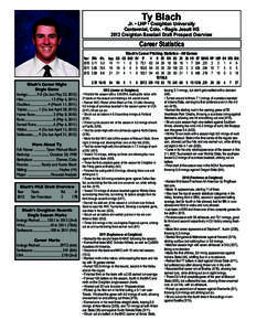 Ty Blach  Jr. • LHP • Creighton University Centennial, Colo. • Regis Jesuit HS 2012 Creighton Baseball Draft Prospect Overview