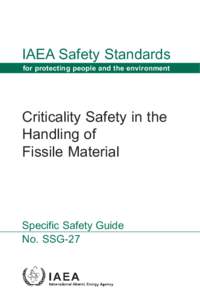 IAEA Safety Standards for protecting people and the environment Criticality Safety in the Handling of Fissile Material