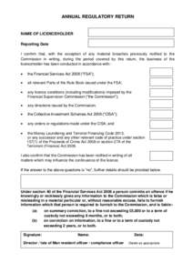 ANNUAL REGULATORY RETURN  NAME OF LICENCEHOLDER Reporting Date I confirm that, with the exception of any material breaches previously notified to the Commission in writing, during the period covered by this return, the b