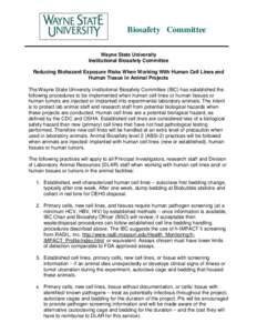 Biosafety Committee Wayne State University Institutional Biosafety Committee Reducing Biohazard Exposure Risks When Working With Human Cell Lines and Human Tissue in Animal Projects The Wayne State University Institution