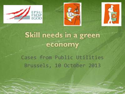 Cases from Public Utilities Brussels, 10 October 2013  Green  Economy and Changing