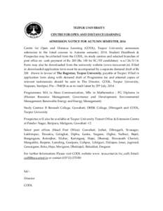 TEZPUR UNIVERSITY CENTRE FOR OPEN AND DISTANCE LEARNING ADMISSION NOTICE FOR AUTUMN SEMESTER, 2014 Centre for Open and Distance Learning (CODL), Tezpur University announces admission to the listed courses in Autumn semes