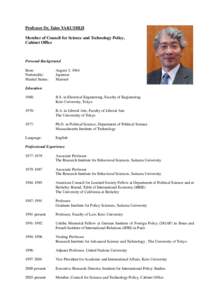 Professor Dr. Taizo YAKUSHIJI Member of Council for Science and Technology Policy, Cabinet Office Personal Background Born: