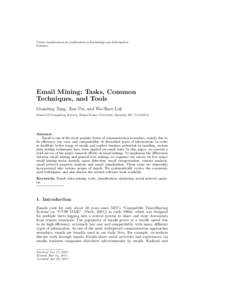 Under consideration for publication in Knowledge and Information Systems Email Mining: Tasks, Common Techniques, and Tools Guanting Tang, Jian Pei, and Wo-Shun Luk