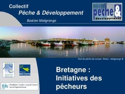 Collectif  Pêche & Développement Bastien Malgrange  Port de pêche de Lorient. Photo : Malgrange B.