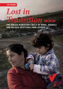 STP REPORT  Lost in Transition  THE FORCED MIGRATION CIRCLE OF ROMA, ASHKALI