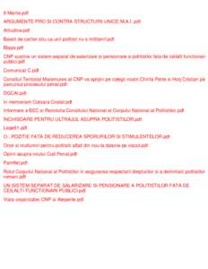 8 Martie.pdf ARGUMENTE PRO SI CONTRA STRUCTURII UNICE M.A.I..pdf Atitudine.pdf Baietii de cartier stiu ca unii politisti nu-s militieni!.pdf Blaga.pdf CNP sustine un sistem separat de salarizare si pensionare a politisti