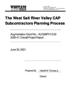 West Salt River Valley CAP Subcontractors Planning Process - Augmentation Grant No.: A8UG96PH13[removed]Overall Project Report