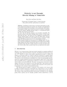 Majority is not Enough: Bitcoin Mining is Vulnerable Ittay Eyal and Emin G¨ un Sirer  arXiv:1311.0243v5 [cs.CR] 15 Nov 2013