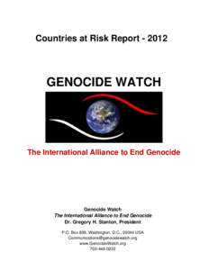 Countries at Risk Report[removed]GENOCIDE WATCH The International Alliance to End Genocide