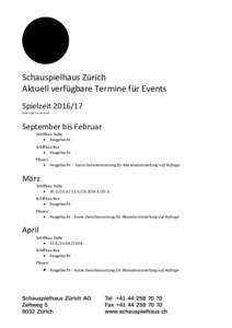 Schauspielhaus Zürich Aktuell verfügbare Termine für Events Spielzeit Änderungen vorbehalten  September bis Februar