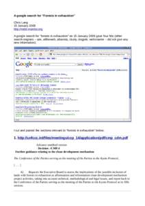 A google search for “Forests in exhaustion” Chris Lang 15 January 2009 http://redd-monitor.org A google search for “forests in exhaustion” on 15 January 2009 gave four hits (other search engines – ask, allthewe