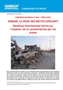 Photos of the destruction of the city of Kobané and the presence of remnants explosive of war . photos de la destruction de la ville de Kobané et de la présence des restes explosifs de guerre