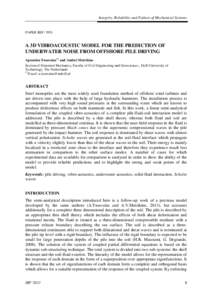 Integrity, Reliability and Failure of Mechanical Systems  PAPER REF: 3951 A 3D VIBROACOUSTIC MODEL FOR THE PREDICTION OF UNDERWATER NOISE FROM OFFSHORE PILE DRIVING