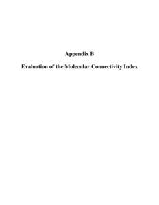 Appendix B Evaluation of the Molecular Connectivity Index [This page intentionally left blank.]  Alternate Approach for Characterizing