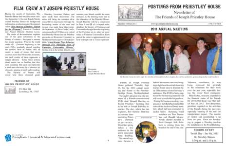 Postings From Priestley House  FILM CREW AT JOSEPH PRIESTLY HOUSE During the month of September, The Priestley House had two film crews visit. On September 3, Jim and Rhoda Morris