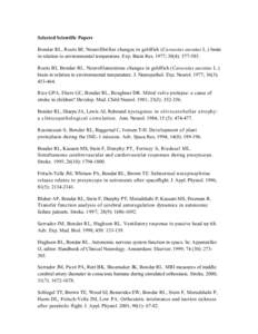 Selected Scientific Papers Bondar RL, Roots BI. Neurofibrillar changes in goldfish (Carassius auratus L.) brain in relation to environmental temperature. Exp. Brain Res. 1977; 30(4): [removed]Roots BI, Bondar RL. Neurofi