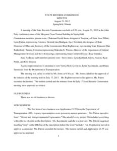 STATE RECORDS COMMISSION MINUTES August 21, 2013 Springfield, Illinois A meeting of the State Records Commission was held at 9:30 a.m., August 21, 2013 in the John Daly conference room of the Margaret Cross Norton Buildi