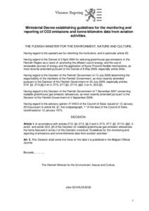 Ministerial Decree establishing guidelines for the monitoring and reporting of CO2 emissions and tonne-kilometre data from aviation activities. THE FLEMISH MINISTER FOR THE ENVIRONMENT, NATURE AND CULTURE, Having regard 