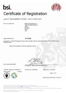 Certificate of Registration QUALITY MANAGEMENT SYSTEM - ISO/TS 16949:2009 This is to certify that: DAVCO Technology LLC 1600 Woodland Avenue