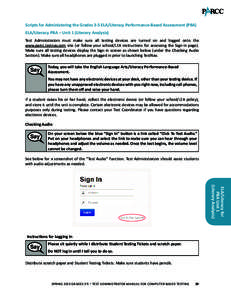 Scripts for Administering the Grades 3-5 ELA/Literacy Performance-Based Assessment (PBA) ELA/Literacy PBA – Unit 1 (Literary Analysis) Test Administrators must make sure all testing devices are turned on and logged ont