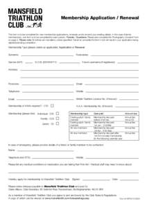 Membership Application / Renewal  This form is to be completed for new membership applications, renewals and to amend your existing details. In the case of family
