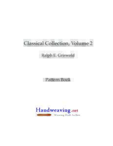 Classical Collection, Volume 2 Ralph E. Griswold Pattern Book  This is Volume 2 of classical patterns collected from variouis sources.