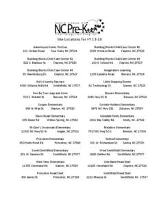 Site Locations for FY[removed]Adventures Under The Sun 101 Civitan Road Four Oaks, NC[removed]Building Blocks Child Care Center #1