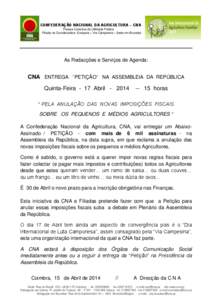 CONFEDERAÇÃO NACIONAL DA AGR ICULTURA – CNA Pessoa Colectiva de Utilidade Pública Filiada na Coordenadora Europeia – Via Campesina – Sede em Bruxelas As Redacções e Serviços de Agenda: