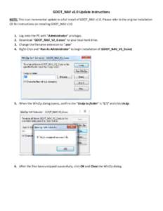 GDOT_NAV v2.0 Update Instructions NOTE: This is an incremental update to a full install of GDOT_NAV v1.0. Please refer to the original installation CD for instructions on installing GDOT_NAV v1[removed].