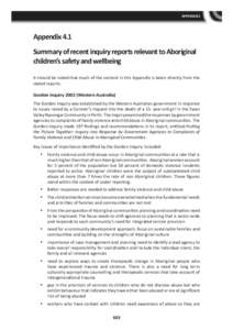 APPENDICES  Appendix 4.1 Summary of recent inquiry reports relevant to Aboriginal children’s safety and wellbeing It should be noted that much of the content in this Appendix is taken directly from the
