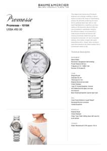 The elegant and harmonious Promesse features a pure design instilling a natural desire to explore the range of watchmaking shapes. By perfectly combining its round 30 mm polished steel case with an oval