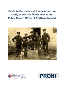 Guide to the manuscript sources for the study of the First World War in the Public Record Office of Northern Ireland Guide to FWW Sources