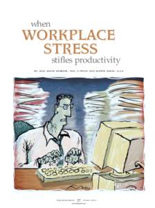 when  WORKPLACE STRESS stifles productivity BY: JACK SANTA - BARBARA , PHD , C . PSYCH AND MARTIN SHAIN , S . J . D