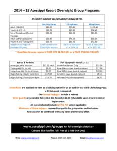 2014 – 15 Asessippi Resort Overnight Group Programs ` ASESSIPPI GROUP SKI/BOARD/TUBING RATES Adult (18+) Lift Youth[removed]Lift Ski or Snowboard Rental