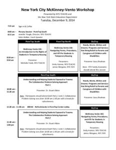 New York City McKinney-Vento Workshop Presented by NYS-TEACHS and the New York State Education Department Tuesday, December 9, 2014 7:45 am