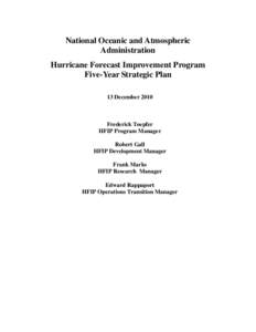 National Oceanic and Atmospheric Administration Hurricane Forecast Improvement Program Five-Year Strategic Plan 13 December 2010