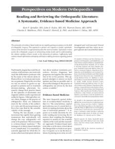 Perspectives on Modern Orthopaedics Reading and Reviewing the Orthopaedic Literature: A Systematic, Evidence-based Medicine Approach Kurt P. Spindler, MD, John E. Kuhn, MD, MS, Warren Dunn, MD, MPH, Charles E. Matthews, 