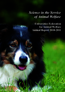 Science in the Service of Animal Welfare Universities Federation for Animal Welfare Annual Report[removed]