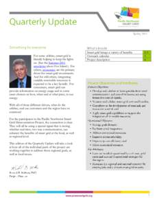 For some utilities, smart grid is literally helping to keep the lights on. (See the Summer 2011 newsletter about Fox Island.) For others, economics are the primary driver for smart grid investments.