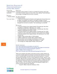 GRADE LEVEL EXPECTATION: 8 TRANSPORTATION EFFICIENCY CONTENT AREA: SCIENCE LESSON TIME: OBJECTIVES: 1 class period plus This lesson gives students a chance to compare the energy used to get