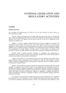 NATIONAL LEGISLATIVE AND REGULATORY ACTIVITIES Armenia Radiation protection Law Amending and Supplementing the 1999 Law for the Safe Utilisation of Atomic Energy for