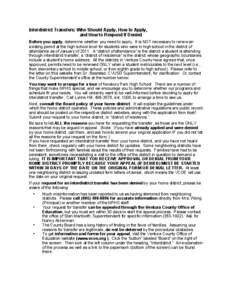 Interdistrict Transfers: Who Should Apply, How to Apply, and How to Respond If Denied Before you apply, determine whether you need to apply. It is NOT necessary to renew an existing permit at the high school level for st