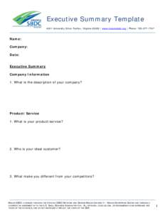 Executive Summary Template 4031 University Drive, Fairfax, Virginia 22030 | www.masonsbdc.org | Phone: [removed]Name: Company: Date: