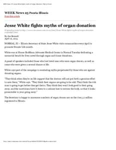 WEEK News 25 | Jesse White fights myths of organ donation | Peoria Illinois  WEEK News 25 Peoria Illinois Print this article  Jesse White fights myths of organ donation