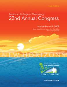 FINAL PROGRAM  American College of Phlebology 22nd Annual Congress November 6-9, 2008